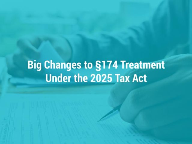 Big Changes to Section 174 Treatment Under the 2025 Tax Act